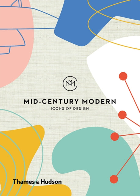 Mid Century Modern Icons Of Design By Ambler, Frances