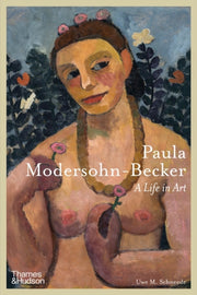 Paula Modersohn Becker A Life In Art