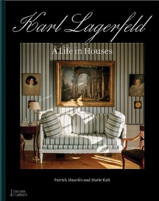 Karl Lagerfeld A Life In Houses By Mauries, Patrick