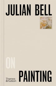 Julian Bell On Painting