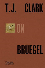T J Clark On Bruegel