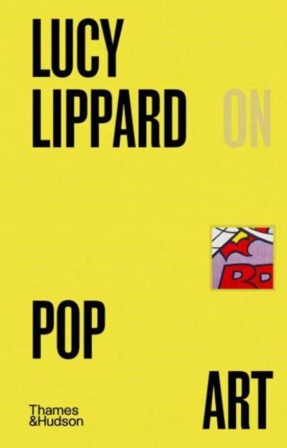 Lucy Lippard On Pop Art