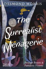 Surrealist Menagerie By Morris, Desmond