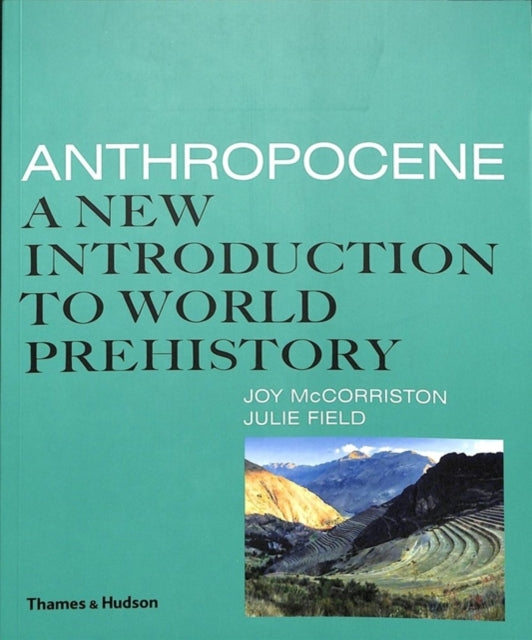 Anthropocene A New Introduction To World By Mccorriston, Joy