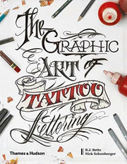 Graphic Art Of Tattoo Lettering By Betts, B J