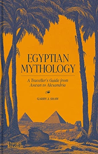 Egyptian Mythology By Shaw, Garry J