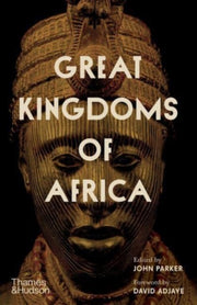 Great Kingdoms Of Africa By Parker, John (ed)