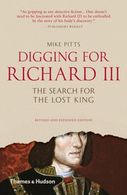 Digging For Richard Iii How Archaeology