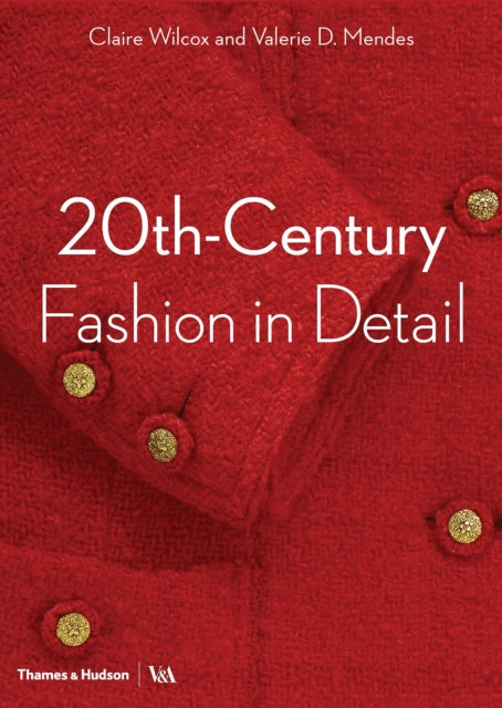 20th Century Fashion In Detail