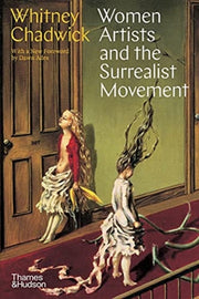 Women Artists & The Surrealist Movement By Chadwick, Whitney
