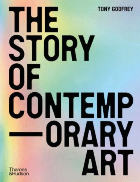 Story Of Contemporary Art By Godfrey, Tom