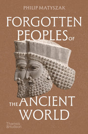 Forgotten Peoples Of The Ancient World By Matyszak, Philip