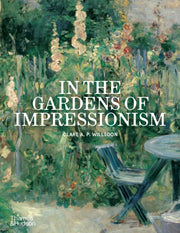 In The Gardens Of Impressionism By Willsdon, Clare A P