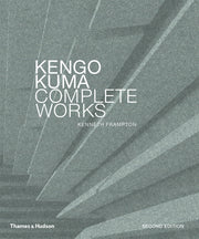 Kengo Kuma Complete Works By Kuma, Kengo