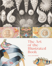 Art Of The Illustrated Book By Bryant, Julius (ed)