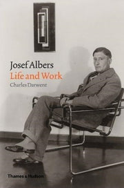 Josef Albers Life & Work By Darwent, Charles