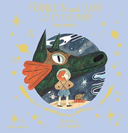 Franklin And Luna Go To The Moon By Campbell, Jen