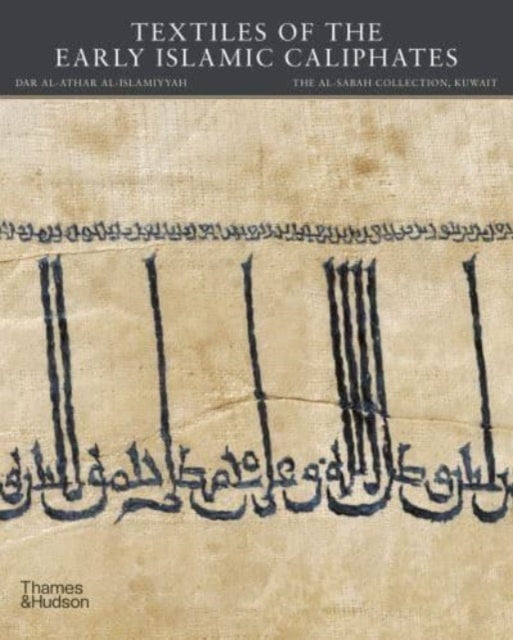 Textiles Of The Early Islamic Caliphate