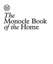 Monocle Book Of The Home By Monocle