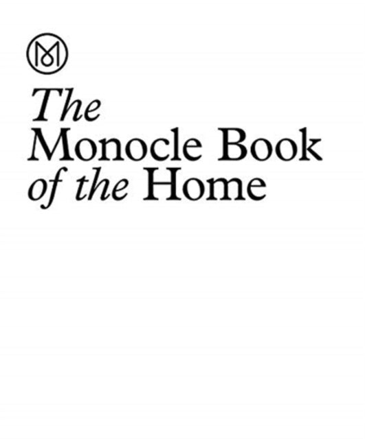 Monocle Book Of The Home By Monocle