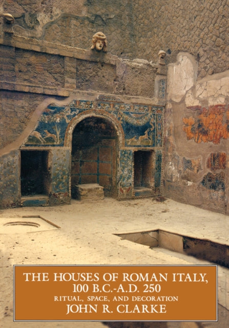 Houses Of Roman Italy 100 Bc-ad 250 - Ri By Clarke