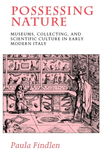 Possessing Nature Museums Collecting