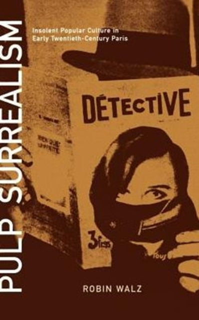 Pulp Surrealism Insolent Popular Cultur