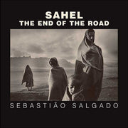 Sahel The End Of The Road By Salgado, Sebastiao