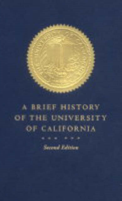 A Brief History Of The University Of Ca By Patricia A Pelfrey