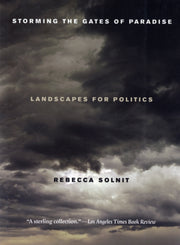 Storming The Gates Of Paradise By Solnit, Rebecca