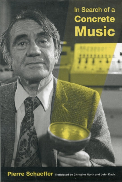 In Search Of A Concrete Music By Schaeffer, Pierre