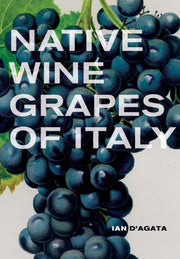 Native Wine Grapes Of Italy By D'agata, Ian