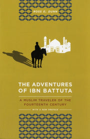 Adventures Of Ibn Battuta By Dunn, Ross E