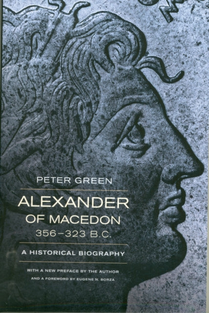 Alexander Of Macedon 356323 Bc By Green, Peter