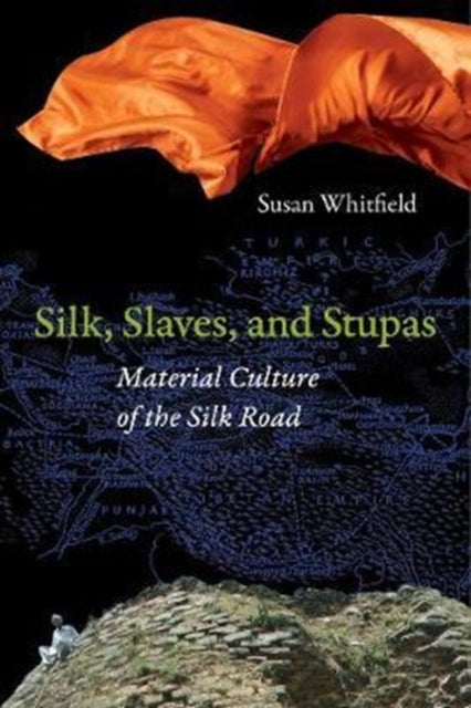 Silk Slaves & Stupas By Whitfield, Susan