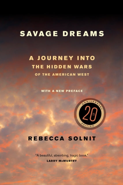 Savage Dreams By Solnit, Rebecca