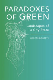 Paradoxes Of Green Landscapes Of A City By Doherty, Gareth