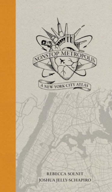 Nonstop Metropolis A New York City Atlas By Solnit, Rebecca