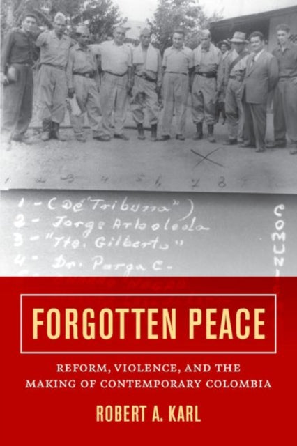 Forgotten Peace: Reform, Violence, And T By Karl, Robert A.