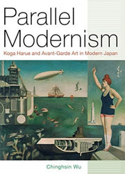 Parallel Modernism By Wu, Chinghsin