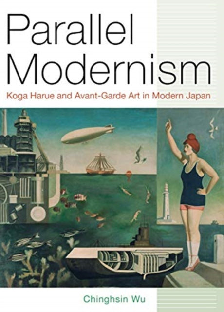 Parallel Modernism By Wu, Chinghsin
