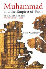Muhammad And The Empires Of Faith The M