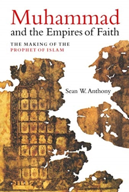 Muhammad And The Empires Of Faith The M