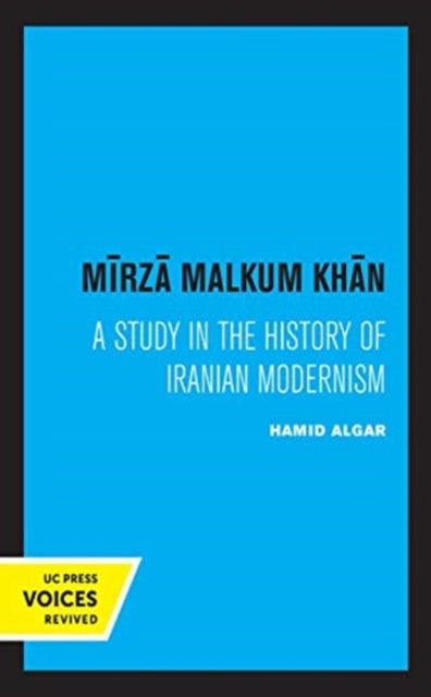 Mirza Malkum Khan A Biographical Study
