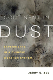Continent In Dust Experiments In A Chin