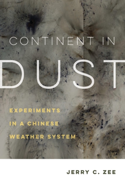 Continent In Dust Experiments In A Chin