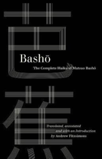 Basho The Complete Haiku Of Matsuo Basho