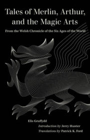 Tales Of Merlin Arthur & The Magic Arts By Gruffydd, Elis