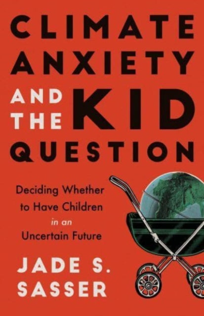 Climate Anxiety And The Kid Question