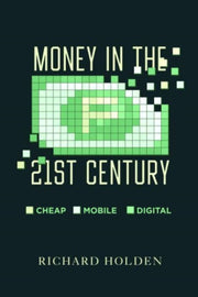Money In The Twenty First Century